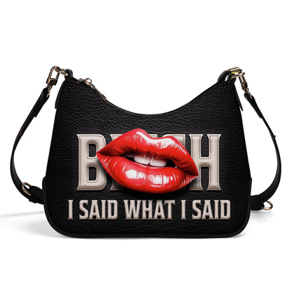 I Said What I Said - Personalized Custom Chain Crossbody Handbag - BIS07CH