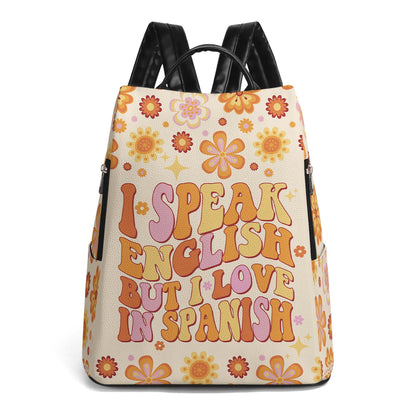 I Speak English, But I Love In Spanish - Personalized Custom Leather BackPack - BP_MX23