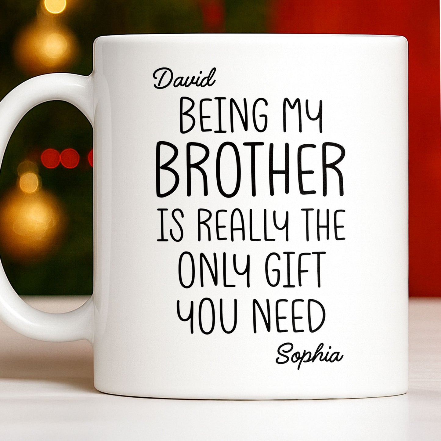 Being My Brother Is Really The Only Gift You Need