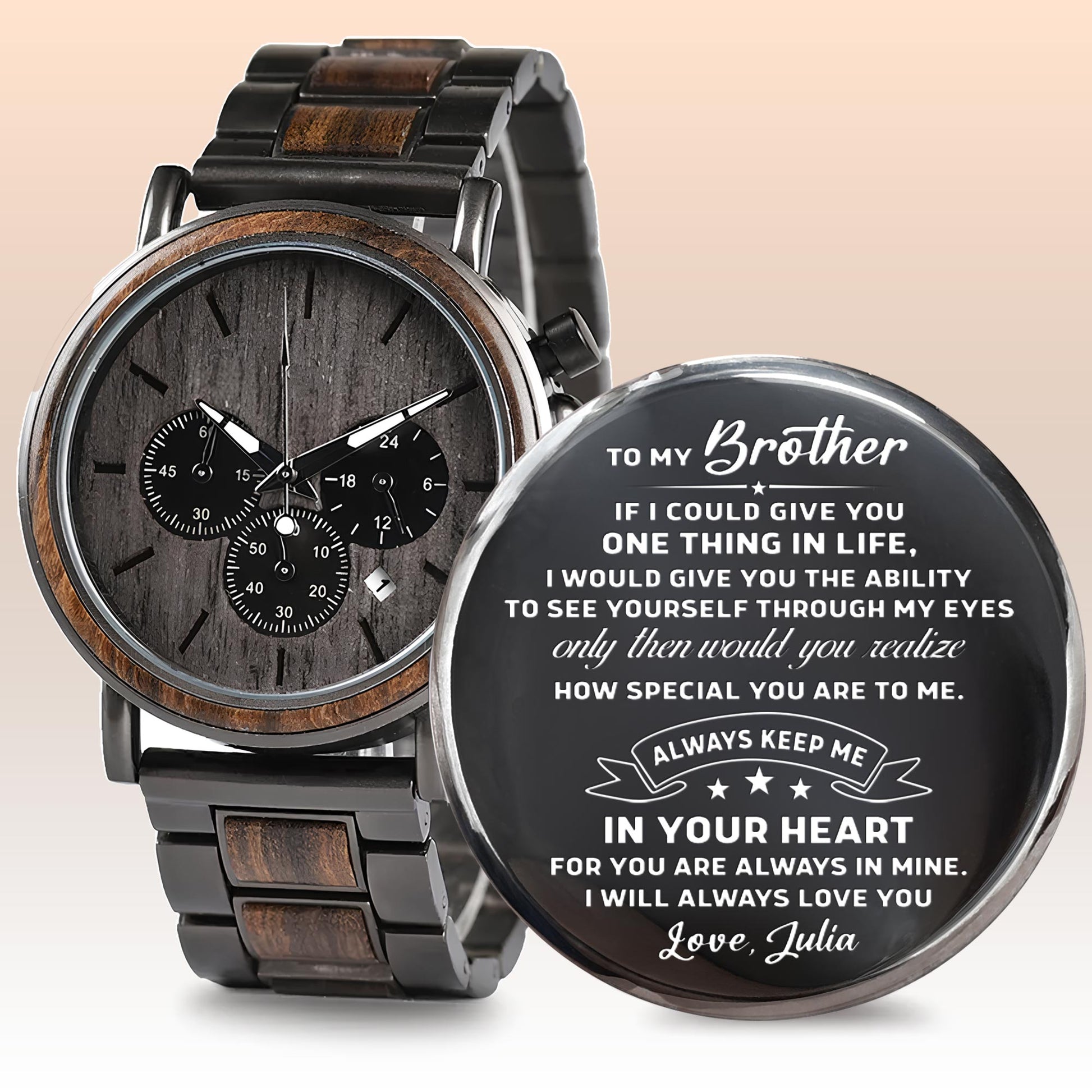 To My Brother, Always Keep Me In Your Heart Watch