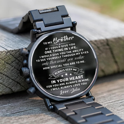 To My Brother, Always Keep Me In Your Heart Watch