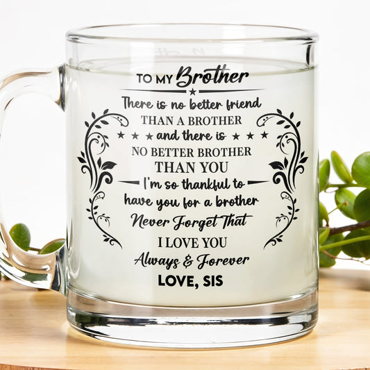 To My Brother, No Better Friend, Floral Designs