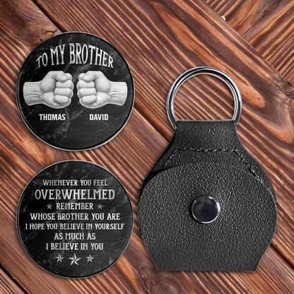 To My Brother Fist Bump Whenever You Feel Overwhelmed