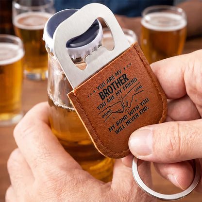 You Are My Brother You Are My Friend Fist Bump Bond - Personalized Leather Bottle Opener Keychain - BRT053_LEBOK
