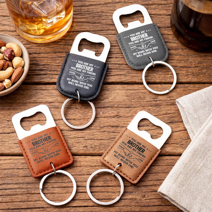 You Are My Brother You Are My Friend Fist Bump Bond - Personalized Leather Bottle Opener Keychain - BRT053_LEBOK