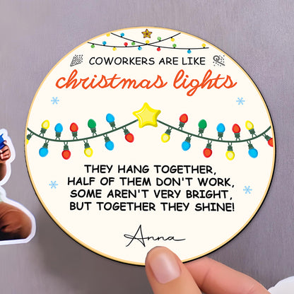 Coworkers Like Christmas Lights Together They Shine