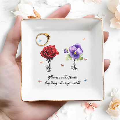 Flowers Are Like Friends They Bring Color To Your World