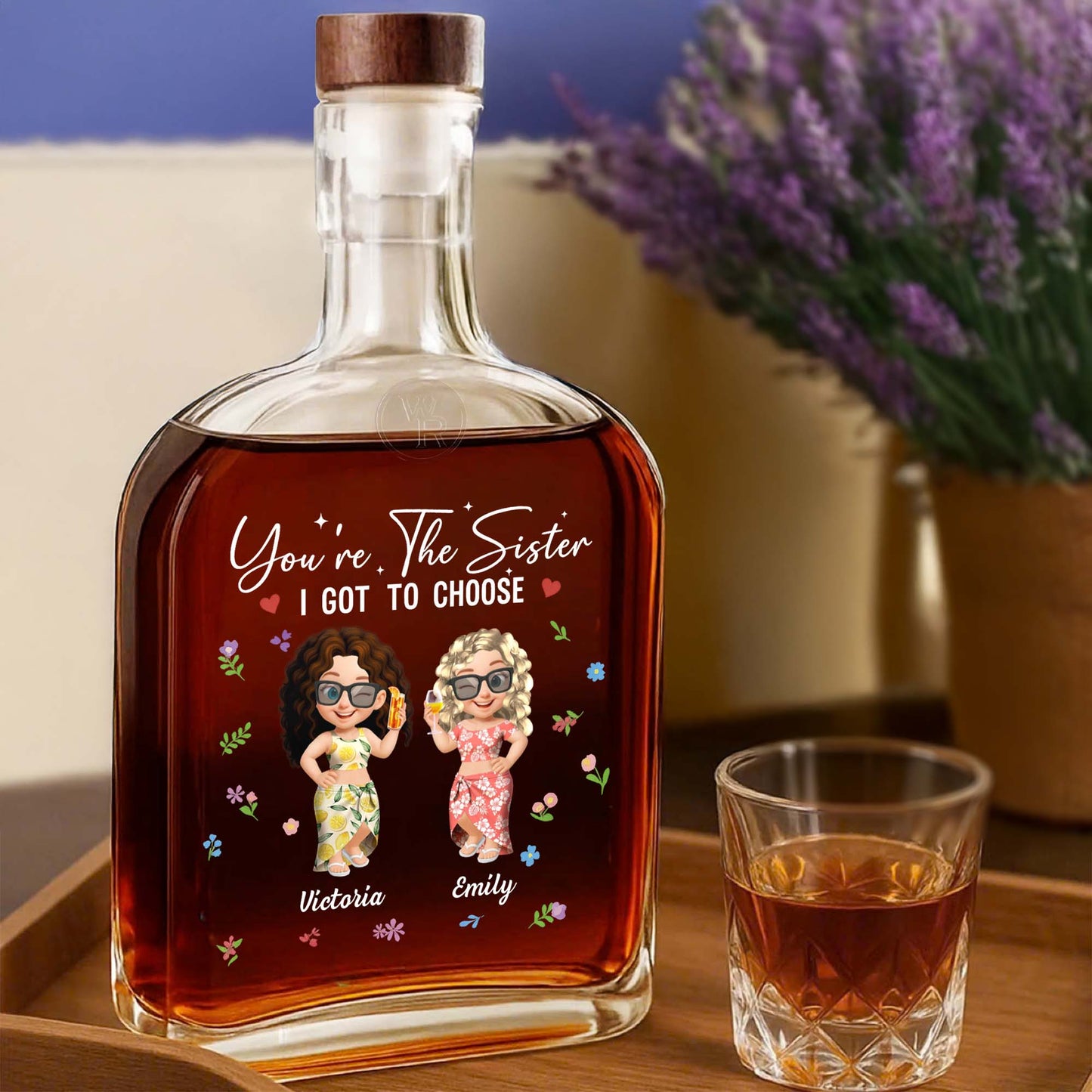 You're The Sister I Got To Choose, Flowers And Cartoon Figures - Personalized Custom Whiskey Bottle - BST038_WHIBO