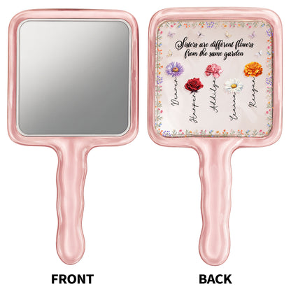 Sisters Are Different Flowers From The Same Garden