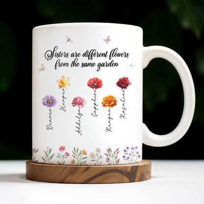 Sisters Different Flowers Same Garden Beautiful Floral Design - Personalized Custom Coffee Mug - BST043_MG