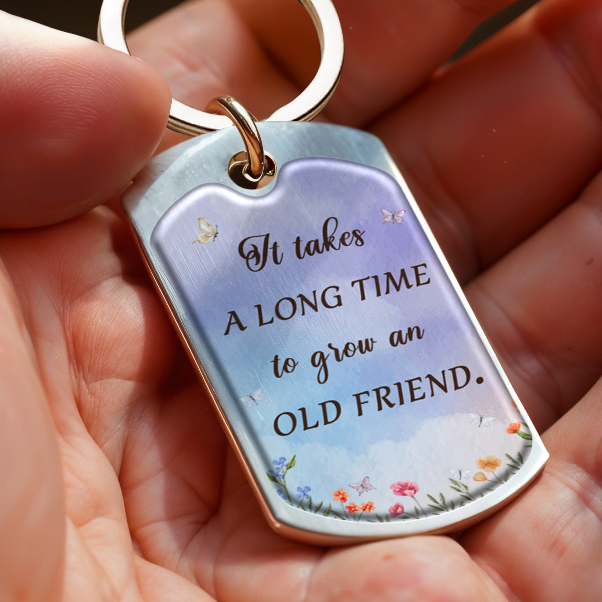 It Takes a Long Time To Grow an Old Friend With Flowers and Butterflies