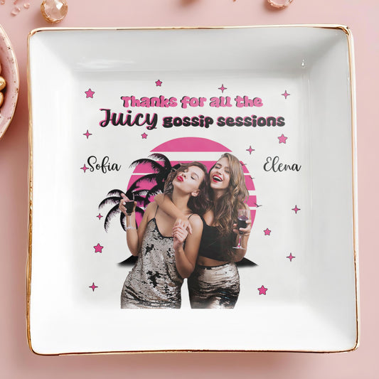 Thanks For All The Juicy Gossip Sessions With Friends