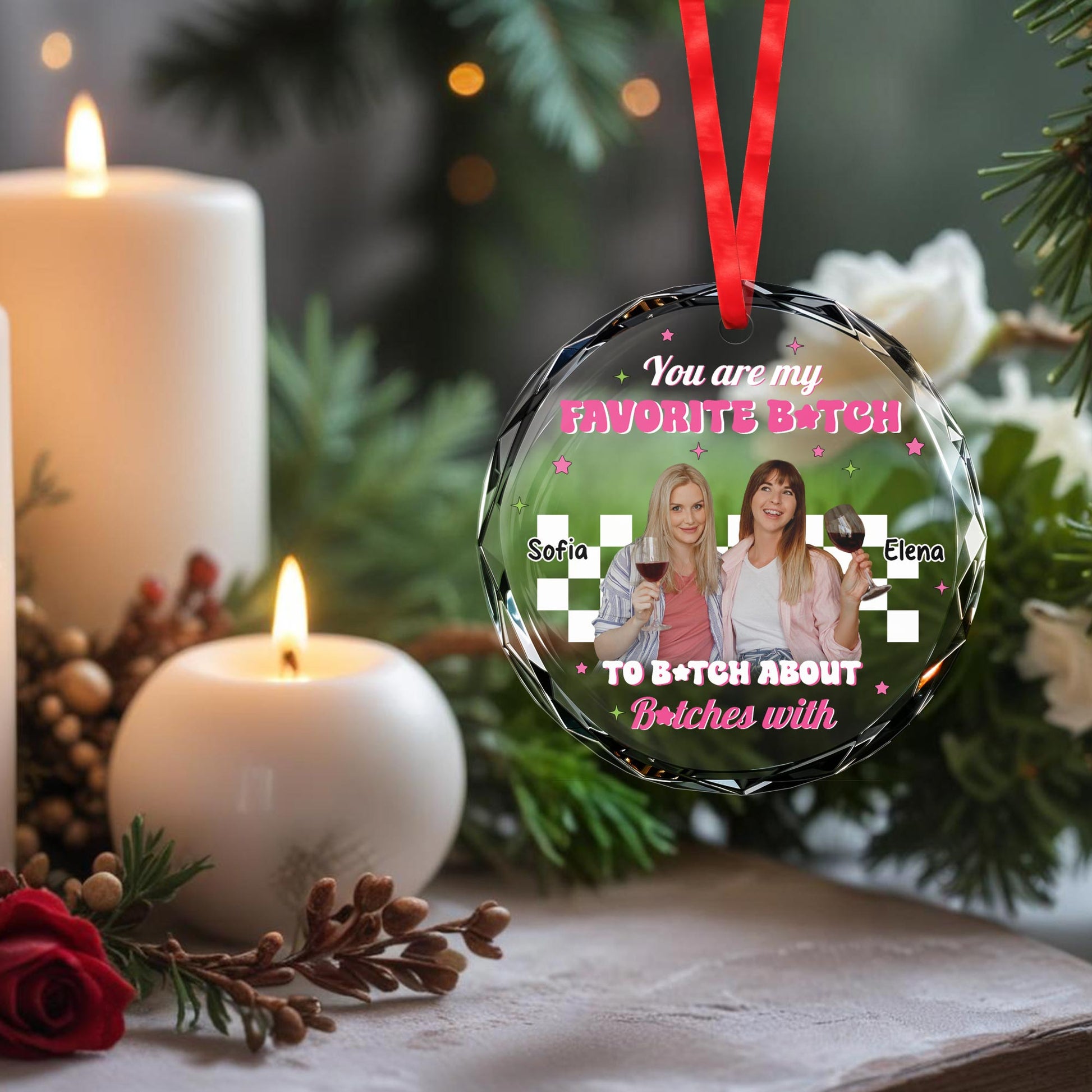 Favorite B*tch to B*tch About B*tches With Circle Ornament