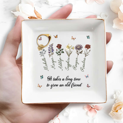 It Takes A Long Time To Grow An Old Friend With Flowers And Butterflies