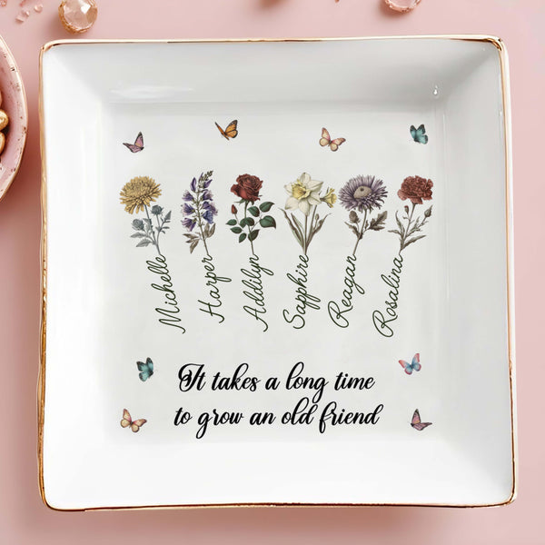 It Takes A Long Time To Grow An Old Friend With Flowers And Butterflies