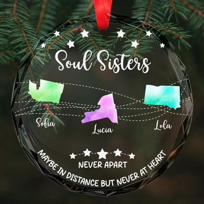 Soul Sisters Maybe In Distance But Never At Heart Ornament - Personalized Custom Circle Glass Ornament - BST096_CGOR