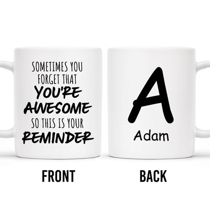 You're Awesome Reminder Inspirational Quote Mug