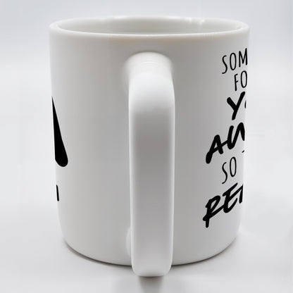 You're Awesome Reminder Inspirational Quote Mug
