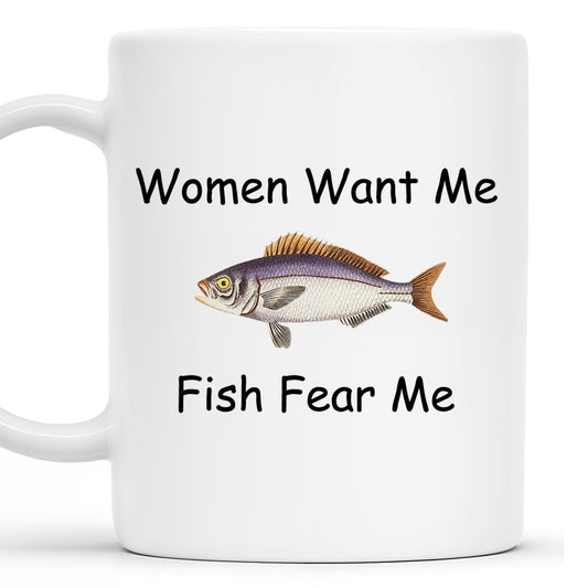 Women Want Me Fish Fear Me Humorous Angler Gift