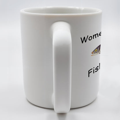 Women Want Me Fish Fear Me Humorous Angler Gift