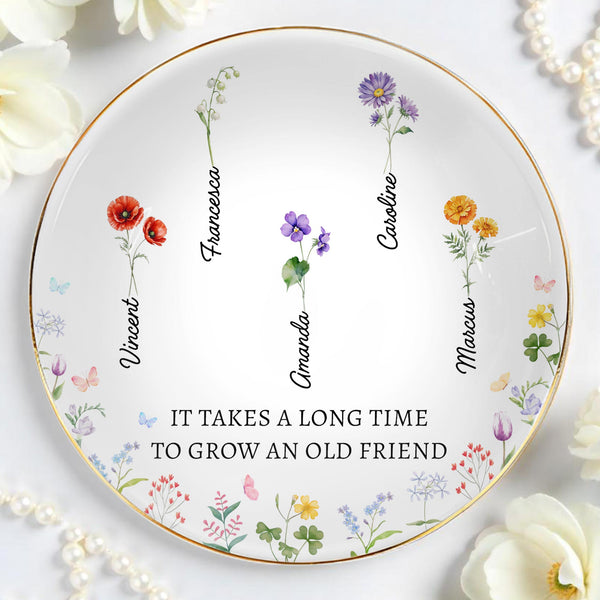 It Takes A Long Time To Grow An Old Friend Floral Design