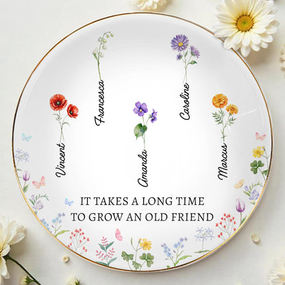 It Takes A Long Time To Grow An Old Friend Floral Design