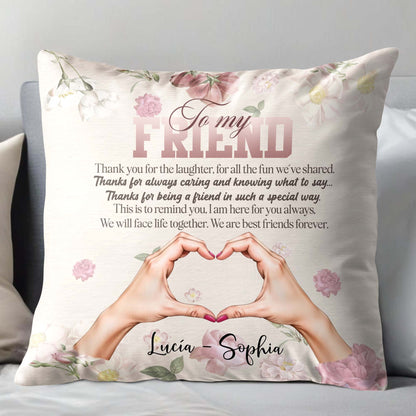 To My Best Friend Forever, Hands Forming Heart Pillow - Personalized Custom Pillow, Insert Included - BST134_PLW