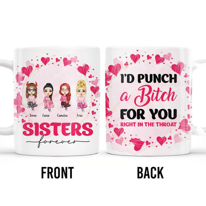 Sisters Forever Punch For You Right in The Throat Mug