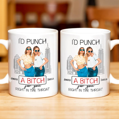 I'd Punch A B*tch for You Right in the Throat, Best Friends Design