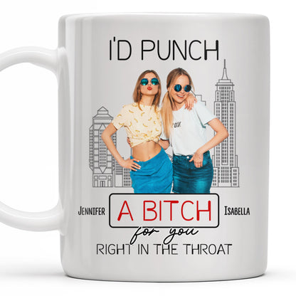 I'd Punch A B*tch for You Right in the Throat, Best Friends Design
