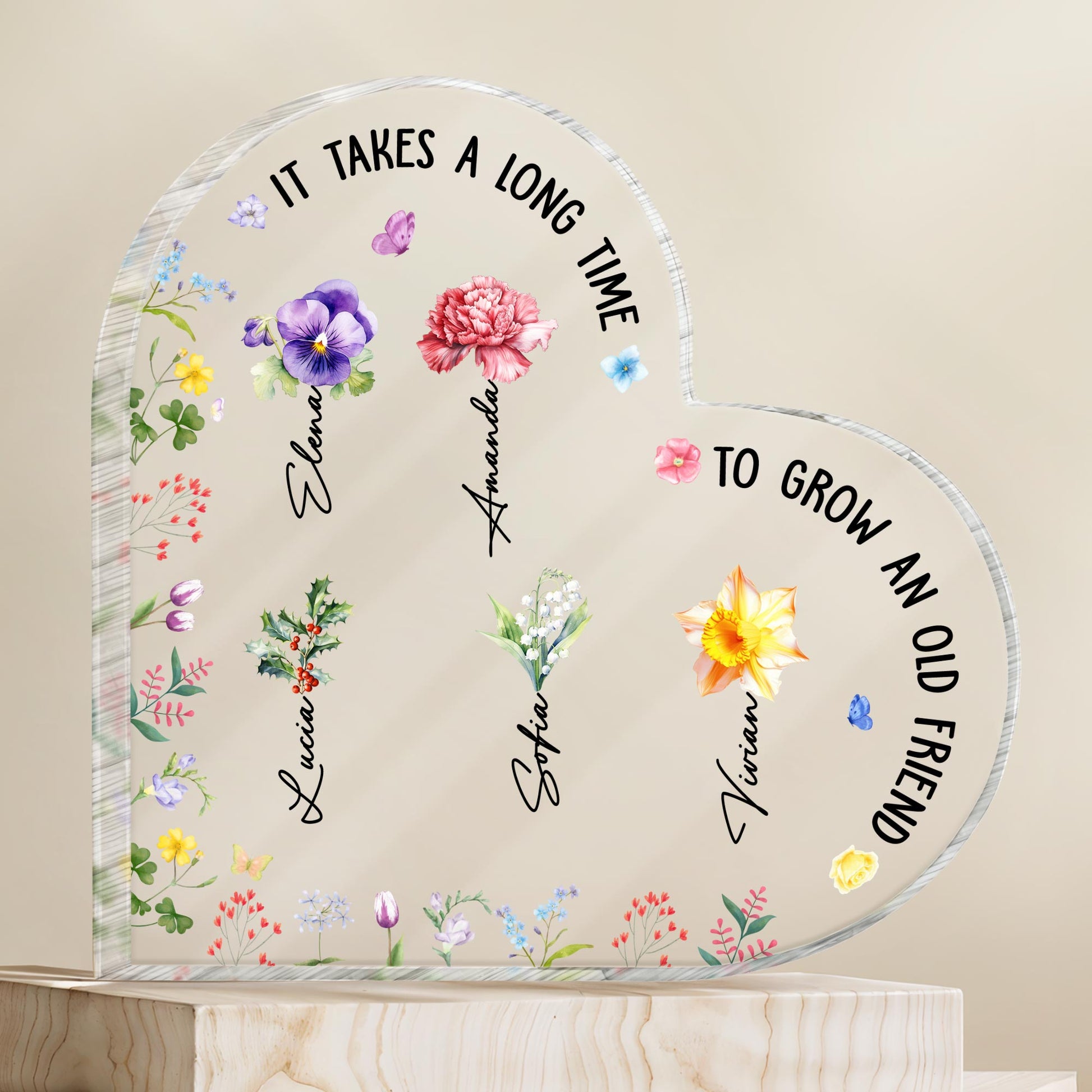 It Takes A Long Time To Grow An Old Friend With Beautiful Flowers