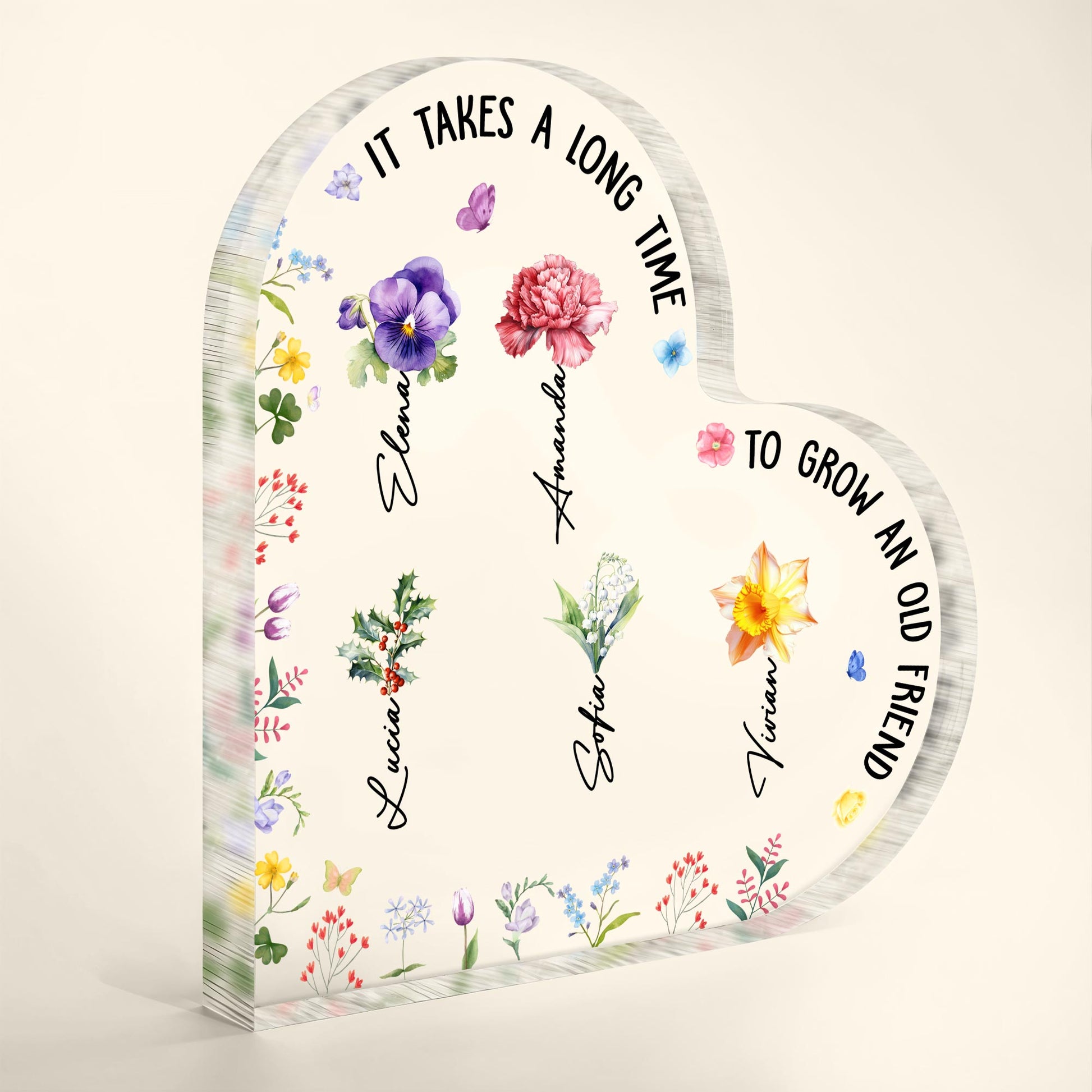 It Takes A Long Time To Grow An Old Friend With Beautiful Flowers