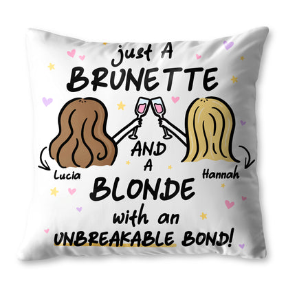 Brunette And Blonde With An Unbreakable Bond Pillow