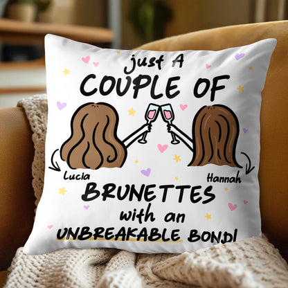 Brunettes With An Unbreakable Bond Pillow