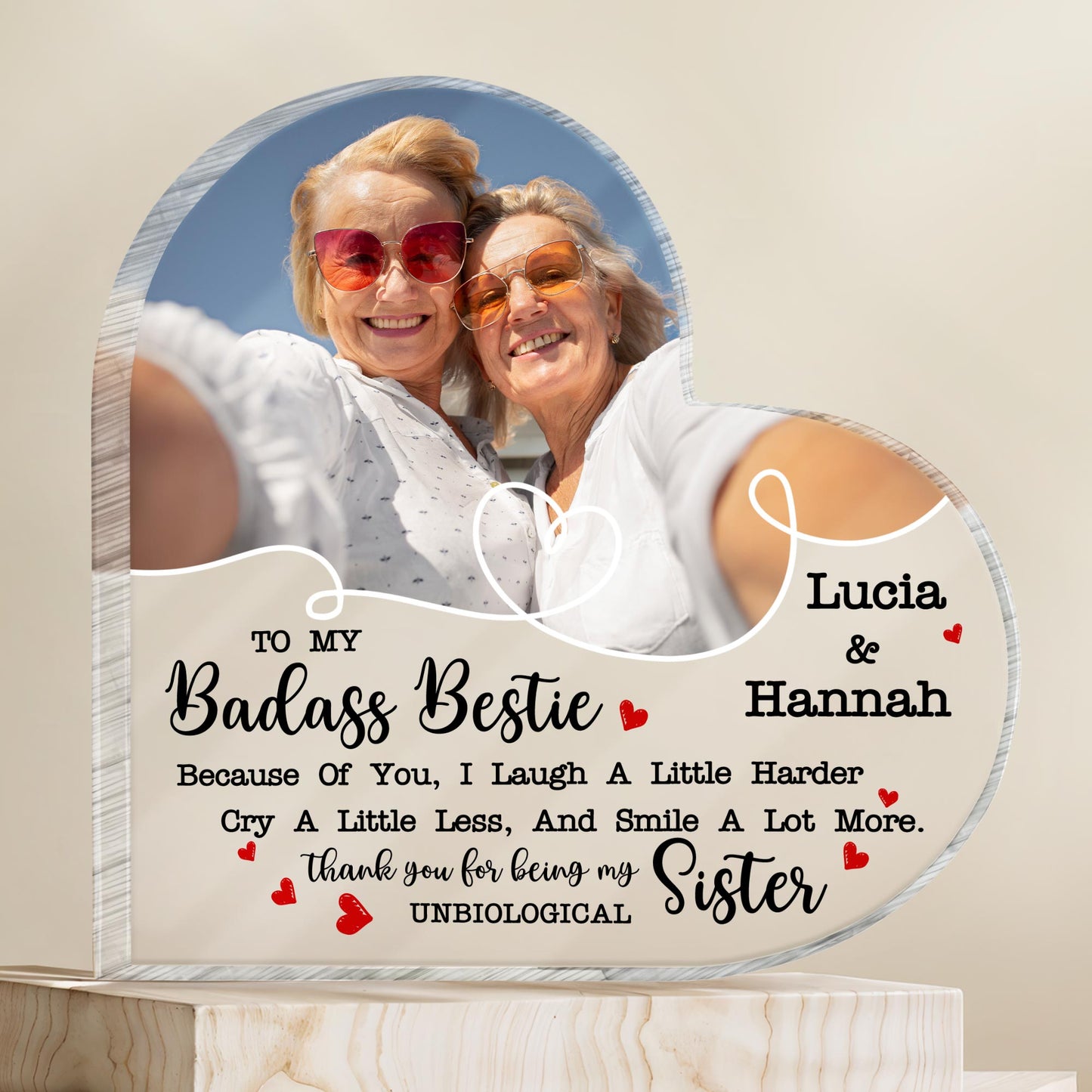 Laugh Harder Smile More Unbiological Sisters Heart Plaque