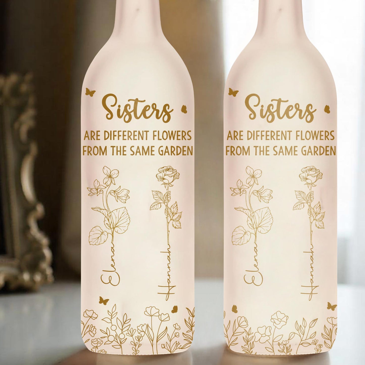 Sisters Are Different Flowers From The Same Garden