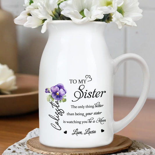 To My Sister, The Only Thing Better Than Being Your Sister, Flowers