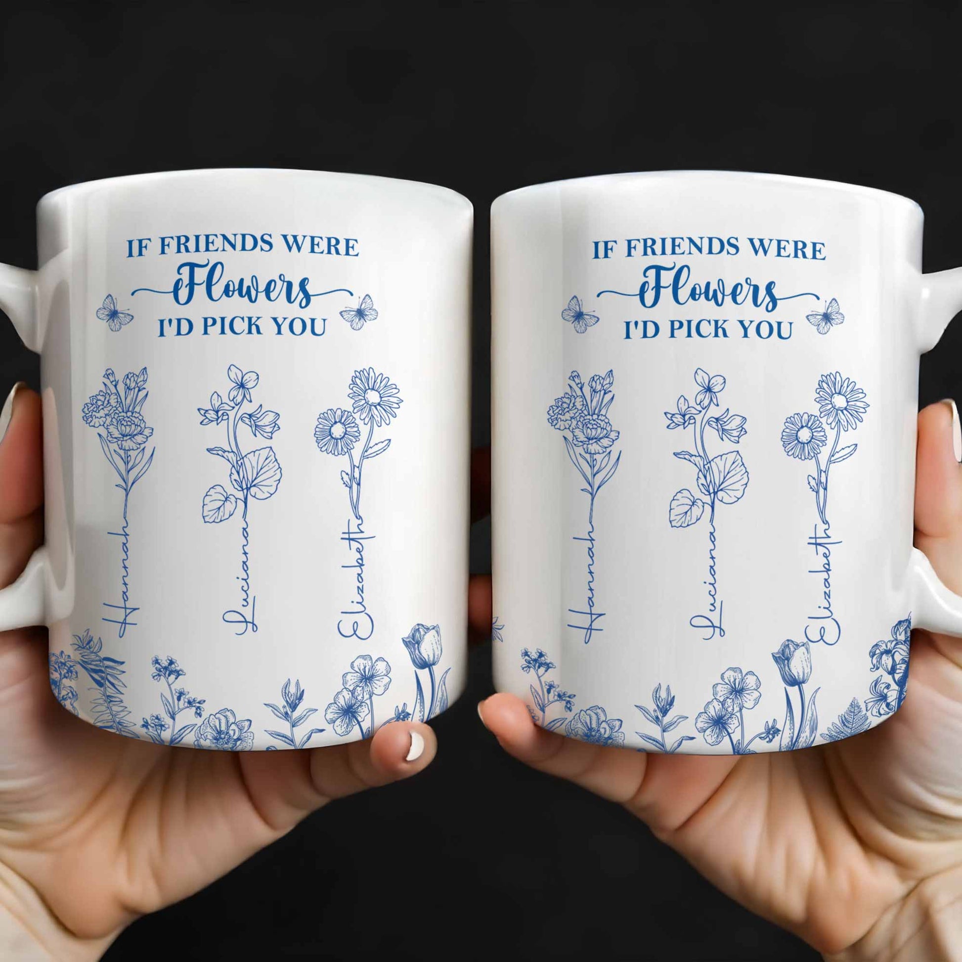 If Friends Were Flowers I'd Pick You