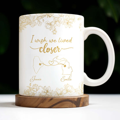 I Wish We Lived Closer With Flowers And Map Design