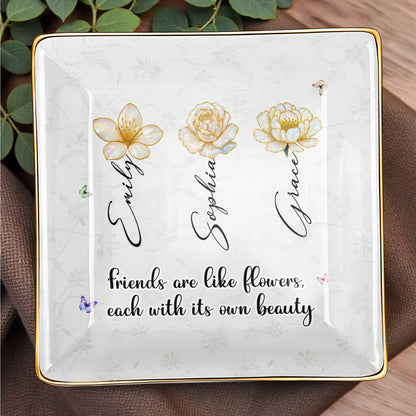 Friends Are Like Flowers Each With Its Own Beauty