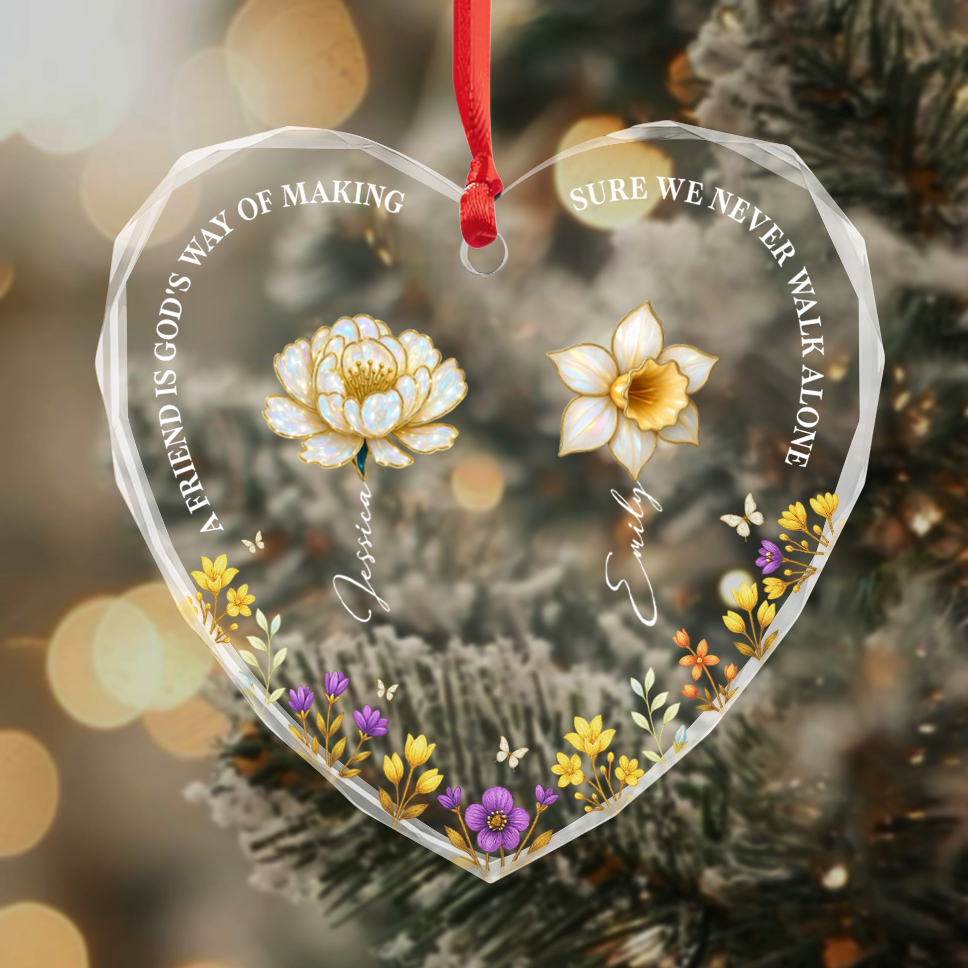 A Friend Is God's Way Of Making Sure We Never Walk Alone, Flowers