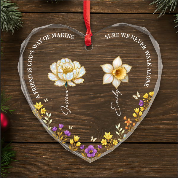 A Friend Is God's Way Of Making Sure We Never Walk Alone, Flowers