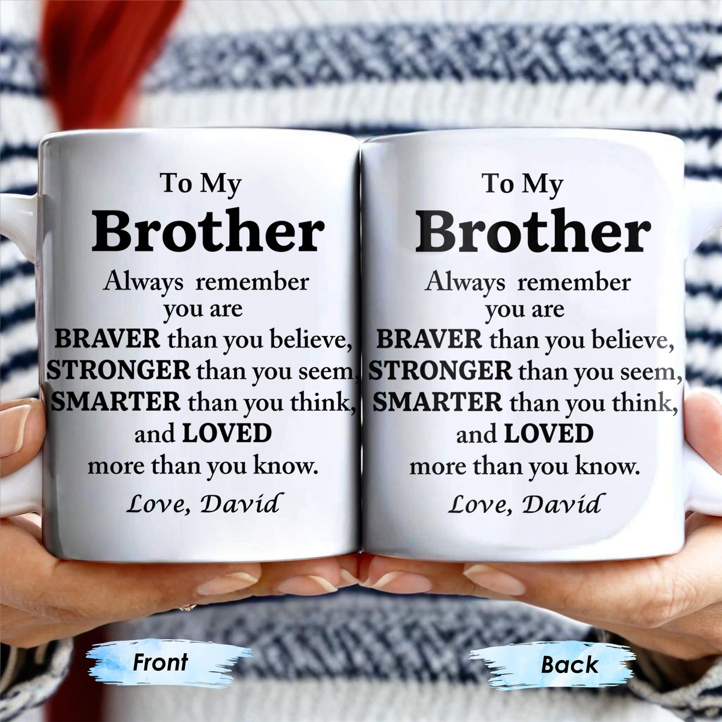 To My Brother, Always Remember You Are Braver, Stronger, Smarter