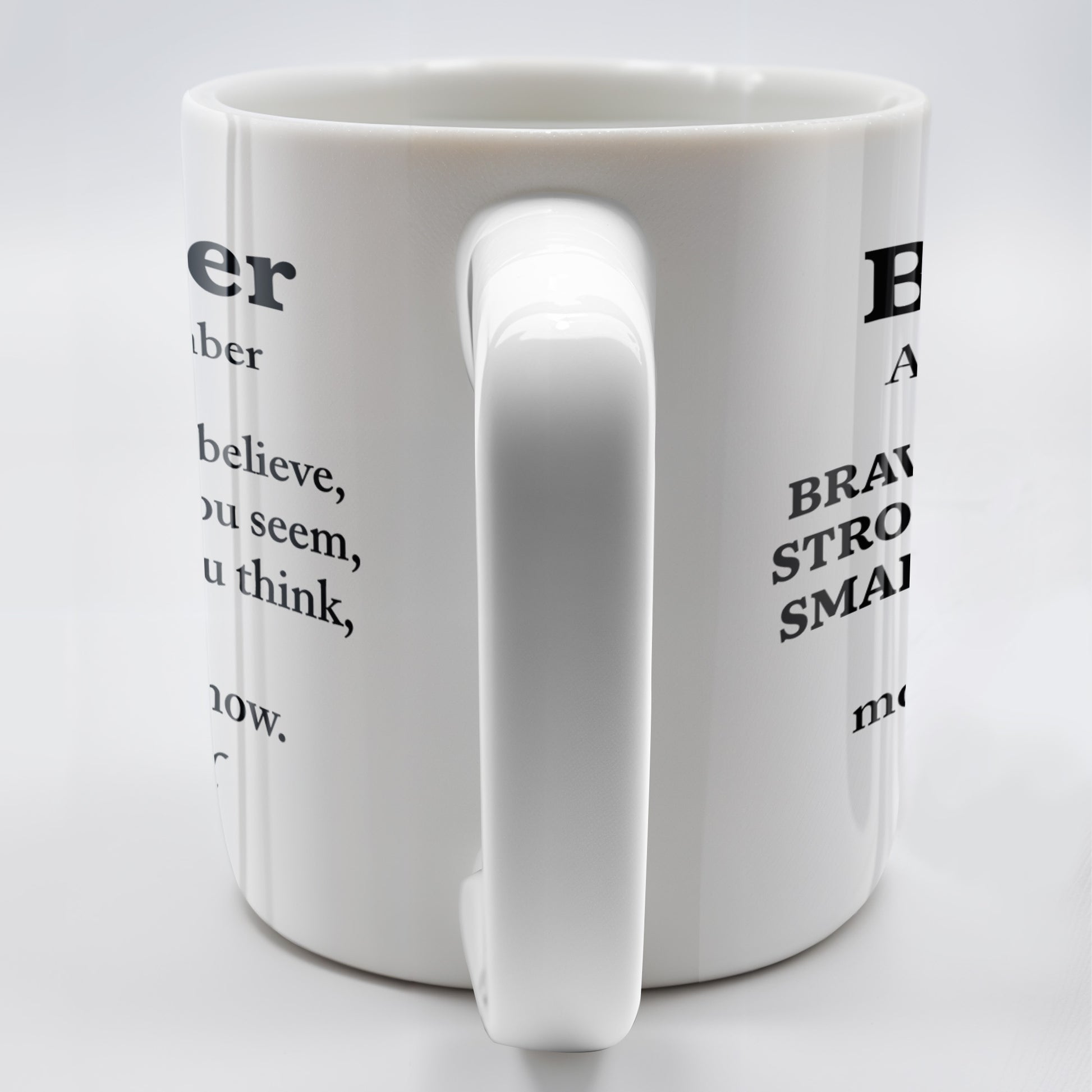 To My Brother, Always Remember You Are Braver, Stronger, Smarter