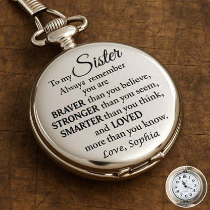 To My Sister, Always Remember You Are Braver, Stronger, Smarter