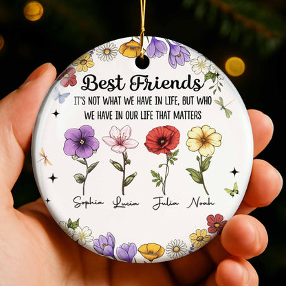 Best Friends Who We Have In Life That Matters, Flowers Design