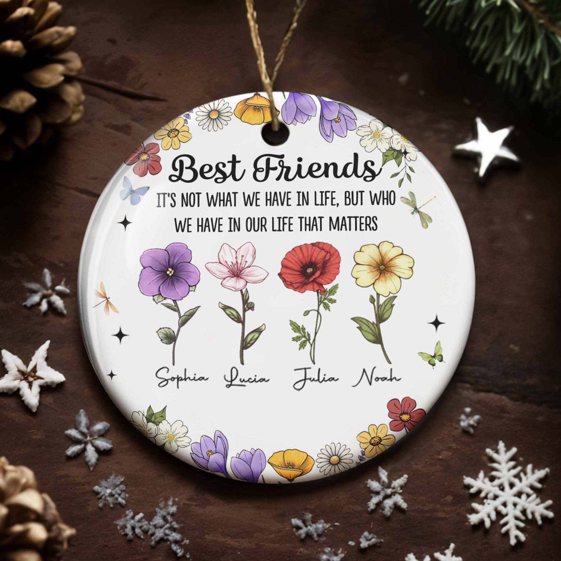 Best Friends Who We Have In Life That Matters, Flowers Design