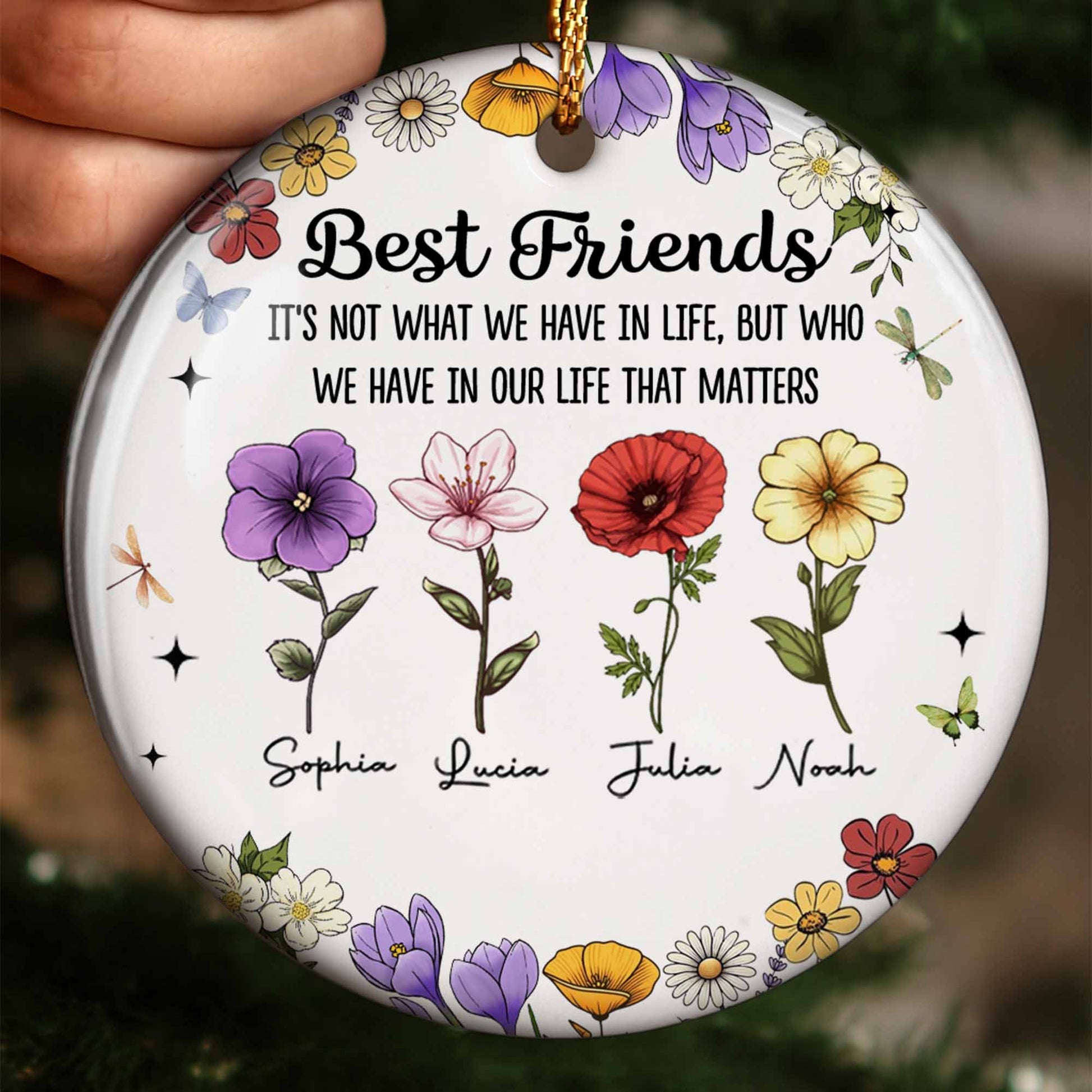 Best Friends Who We Have In Life That Matters, Flowers Design