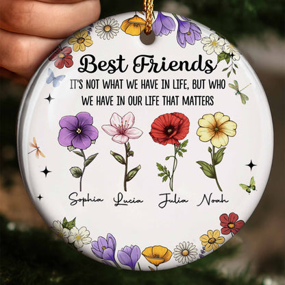 Best Friends Who We Have In Life That Matters, Flowers Design