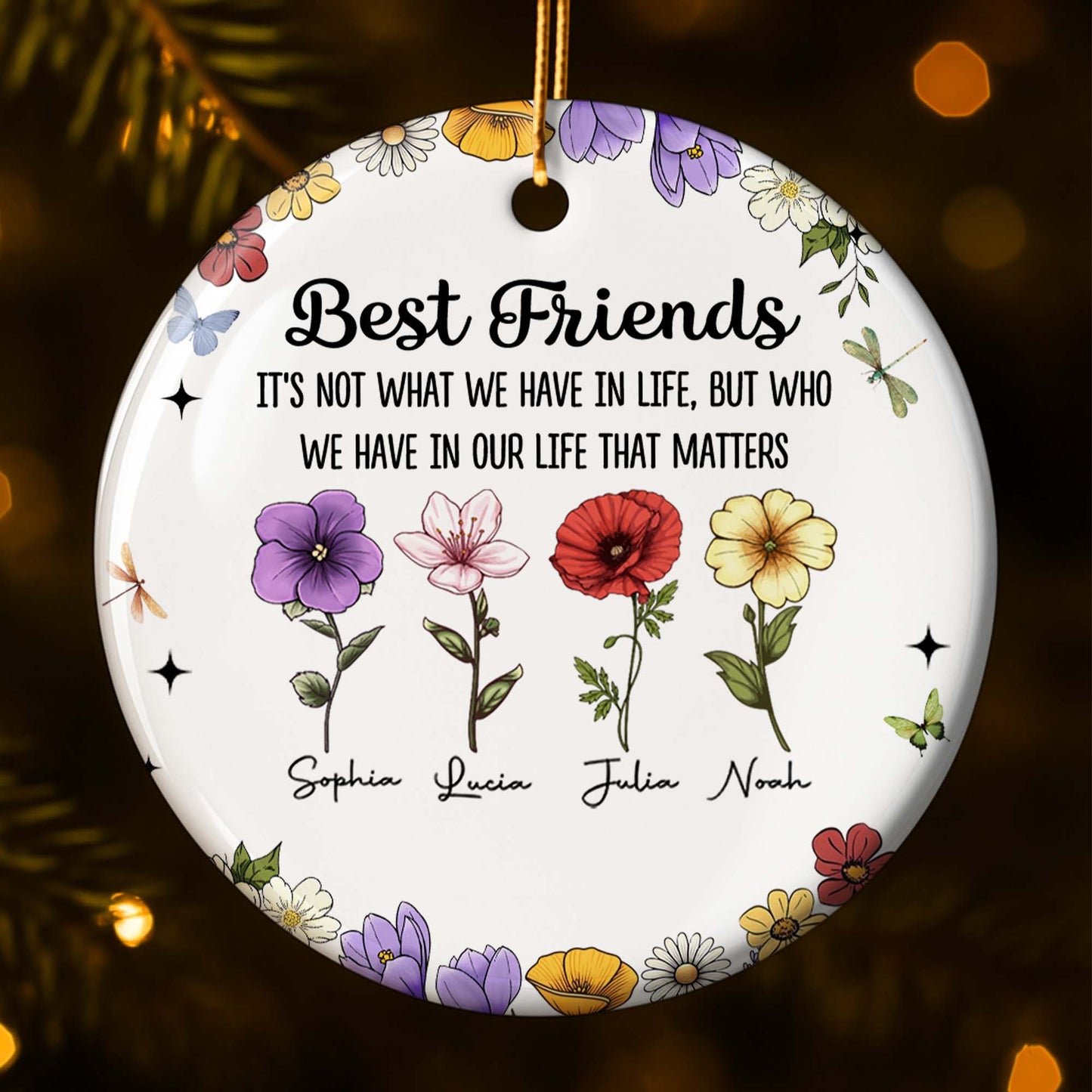 Mejores amigos que tenemos en la vida, eso importa, diseño floral - Adorno de cerámica personalizado con forma redonda - BST211_RCE